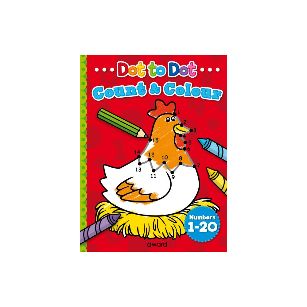 Award Publications Ltd Dot to Dot Count and Colour 1 to 20 (häftad, eng)