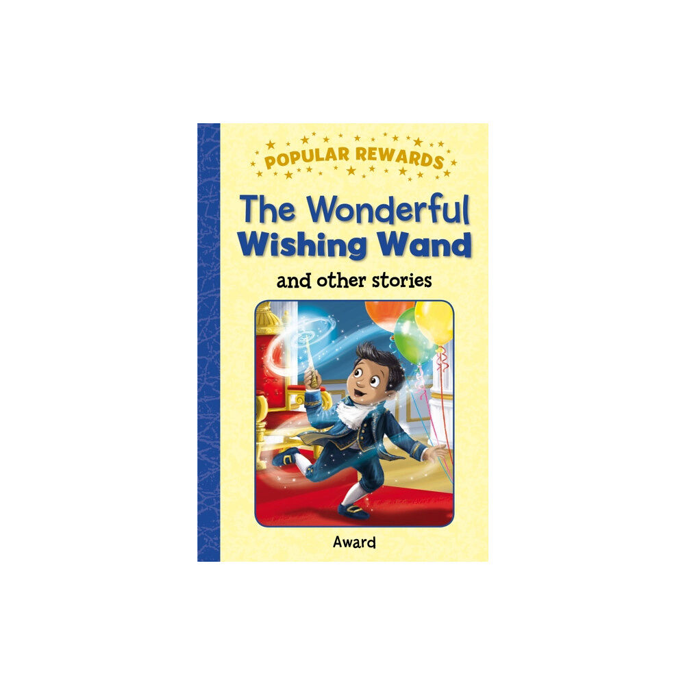 Award Publications Ltd The Wonderful Wishing Wand (inbunden, eng)