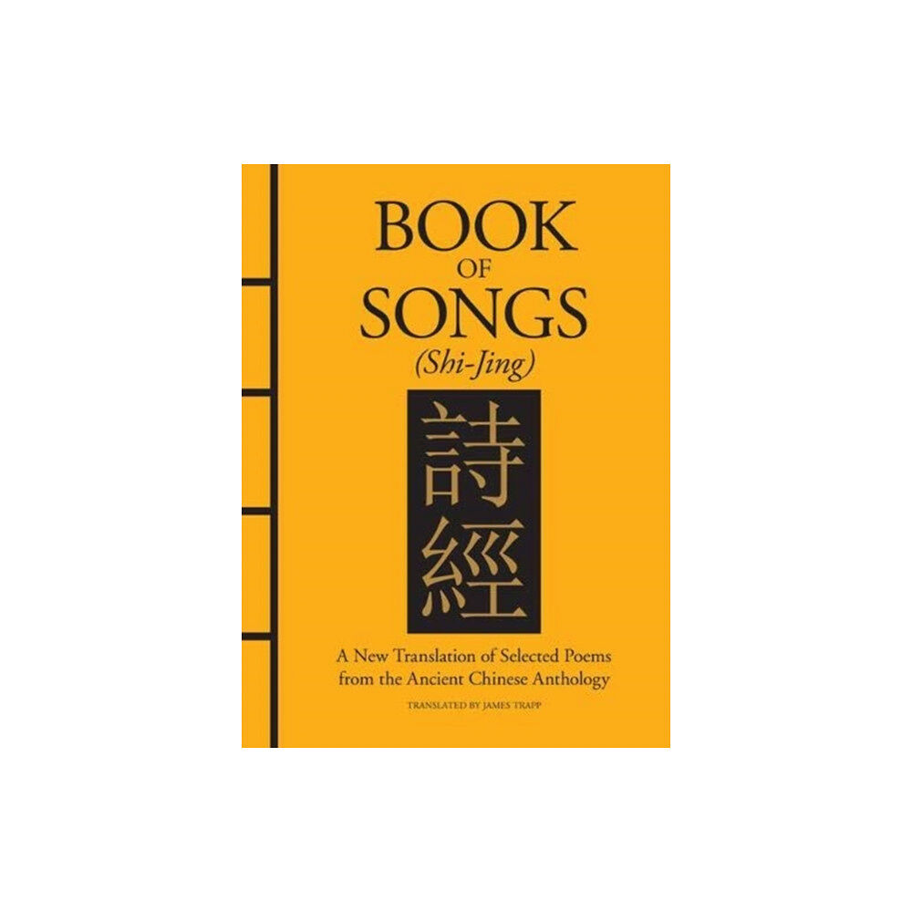 Amber Books Ltd Book of Songs (Shi-Jing) (inbunden, eng)