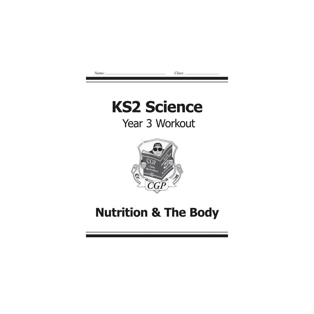 Coordination Group Publications Ltd (CGP) KS2 Science Year 3 Workout: Nutrition & The Body (häftad, eng)