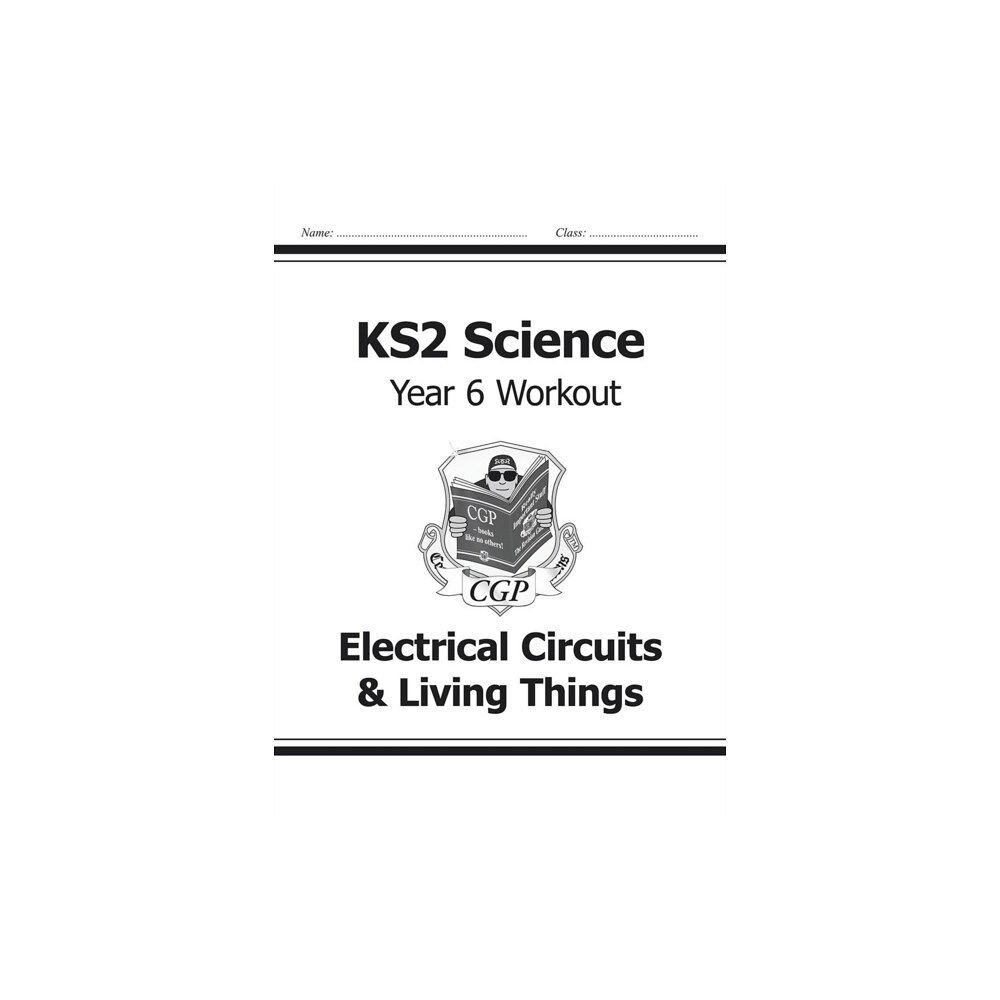 Coordination Group Publications Ltd (CGP) KS2 Science Year 6 Workout: Electrical Circuits & Living Things (häftad, eng)