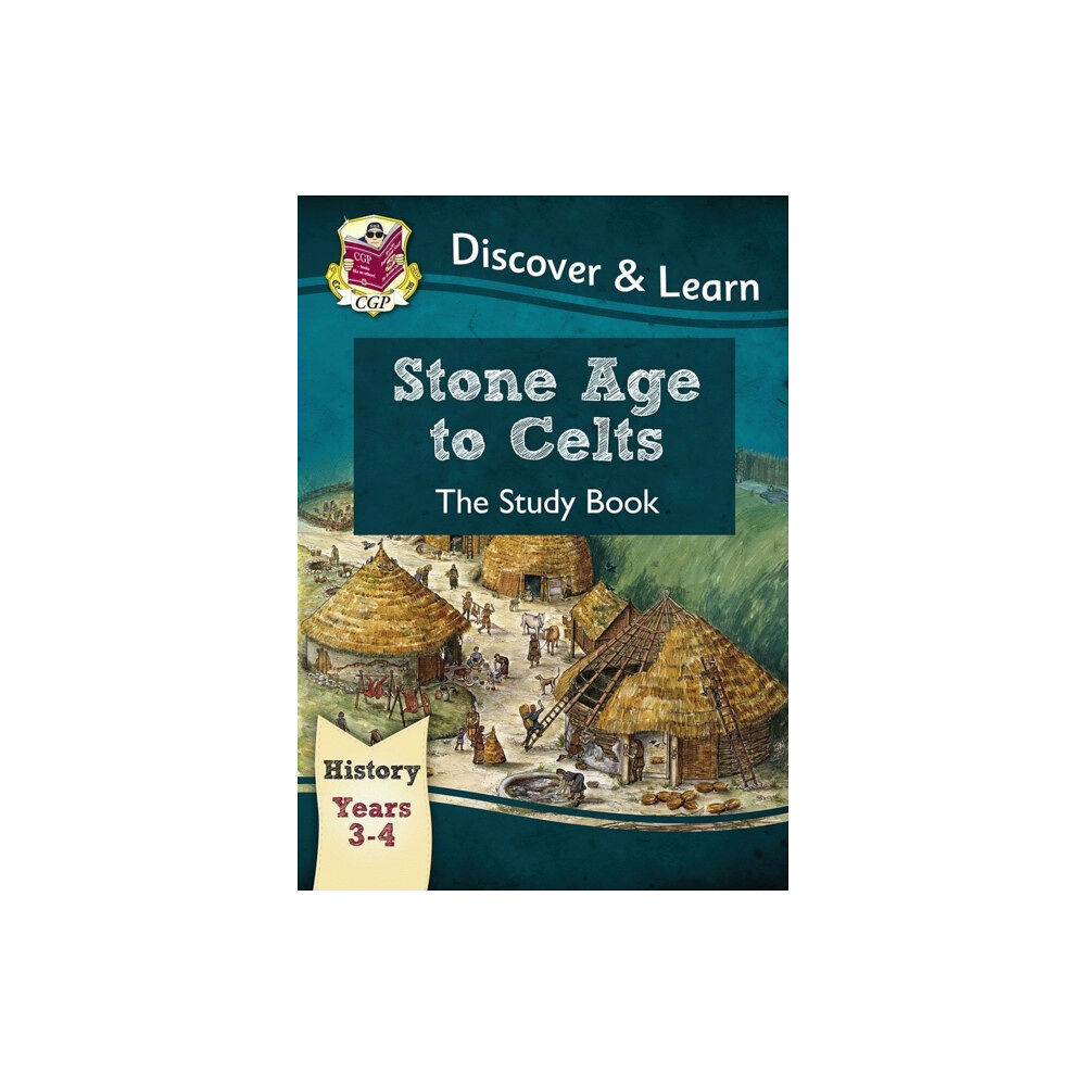 Coordination Group Publications Ltd (CGP) KS2 History Discover & Learn: Stone Age to Celts Study Book (Years 3 & 4) (häftad, eng)