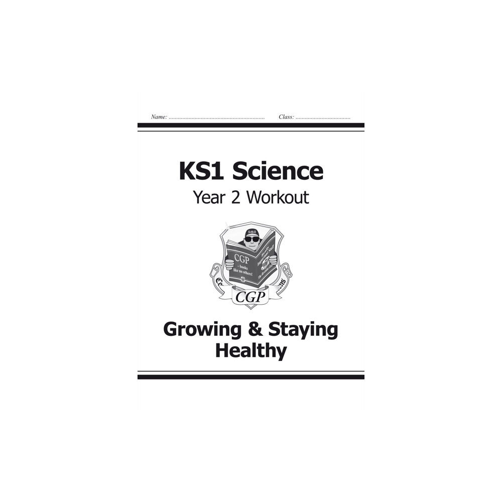 Coordination Group Publications Ltd (CGP) KS1 Science Year 2 Workout: Growing & Staying Healthy (häftad, eng)