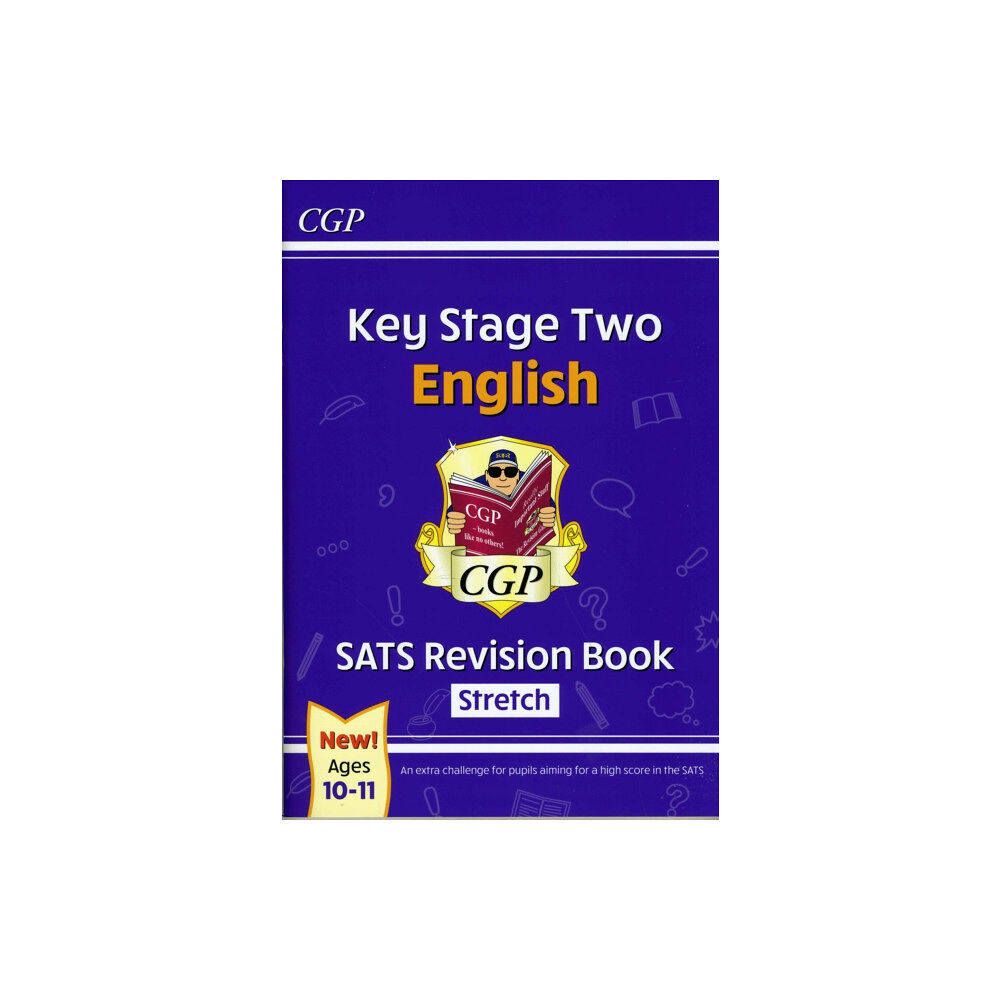 Coordination Group Publications Ltd (CGP) KS2 English SATS Revision Book: Stretch - Ages 10-11 (for the 2025 tests) (häftad, eng)