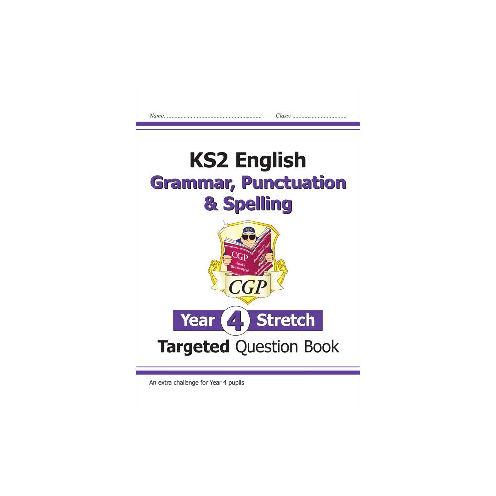 Coordination Group Publications Ltd (CGP) KS2 English Year 4 Stretch Grammar, Punctuation & Spelling Targeted Question Book (with Answers) (häftad, eng)