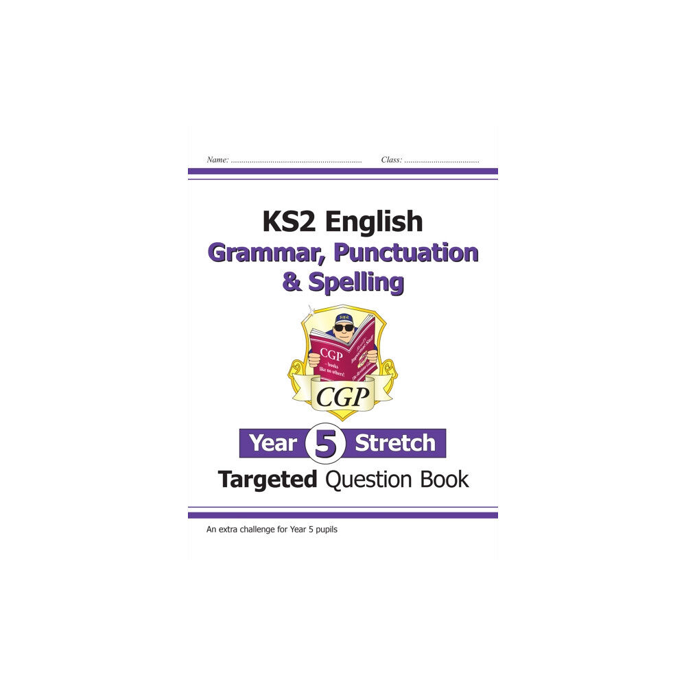 Coordination Group Publications Ltd (CGP) KS2 English Year 5 Stretch Grammar, Punctuation & Spelling Targeted Question Book (w/Answers) (häftad, eng)