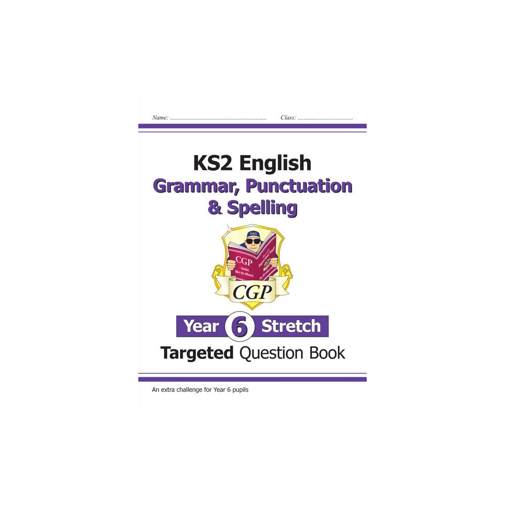 Coordination Group Publications Ltd (CGP) KS2 English Year 6 Stretch Grammar, Punctuation & Spelling Targeted Question Book (w/Answers) (häftad, eng)