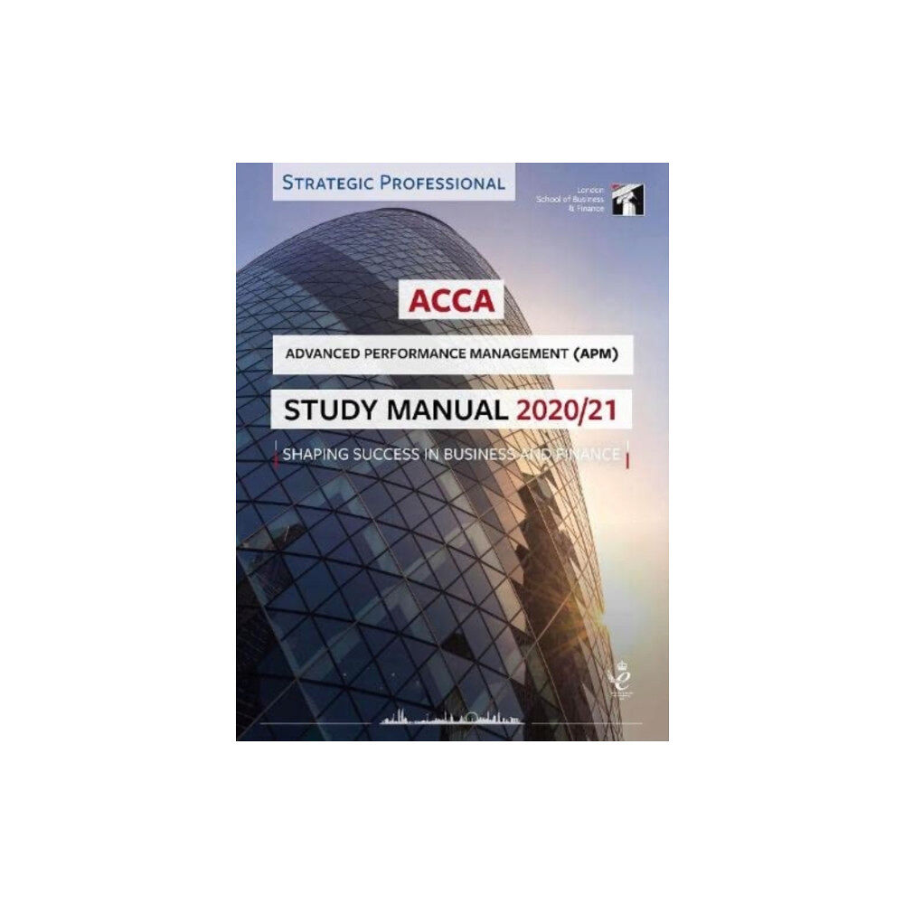 InterActive World Wide Limited ACCA Advanced Performance Management Study Manual 2020-21 (häftad, eng)