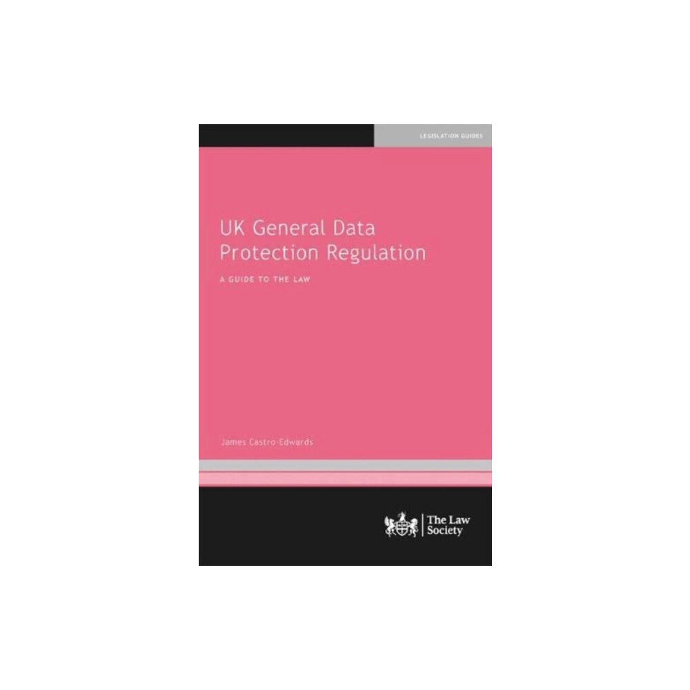 The Law Society UK General Data Protection Regulation (häftad, eng)