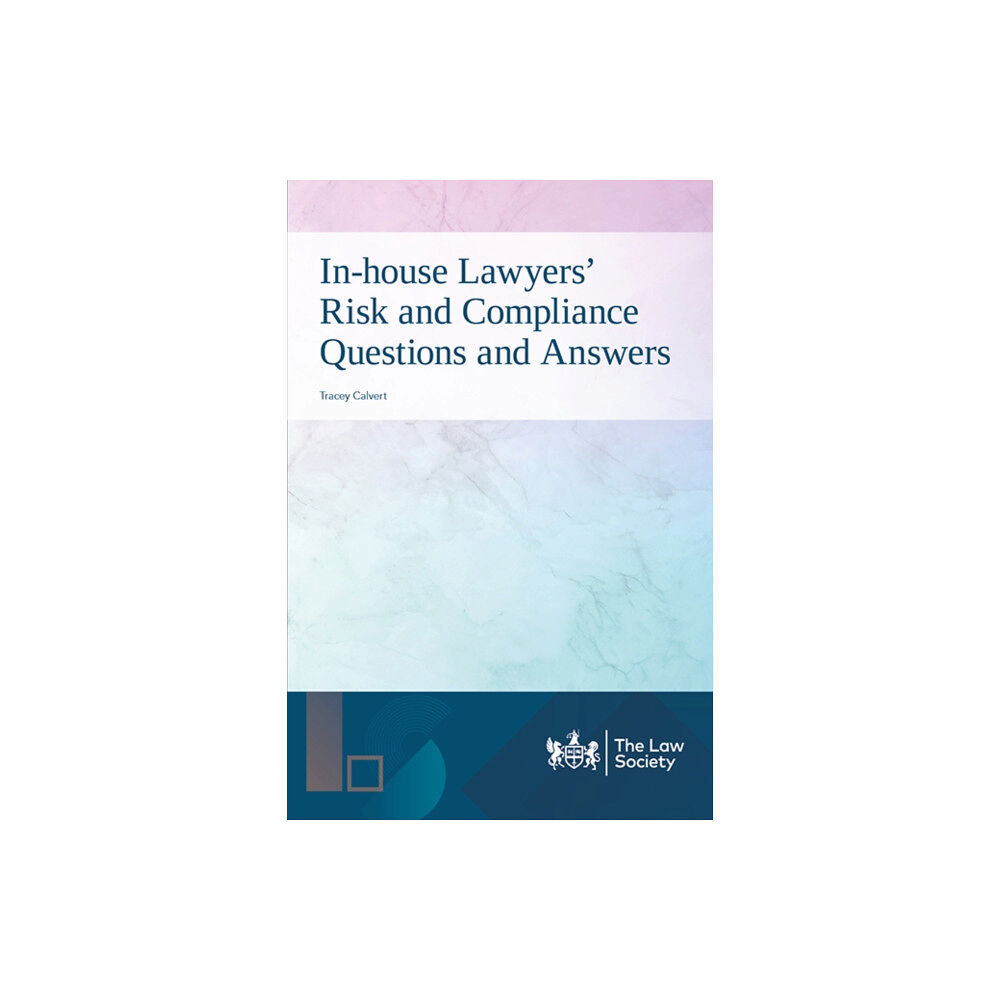 The Law Society In-house Lawyers' Risk and Compliance Questions and Answers (häftad, eng)