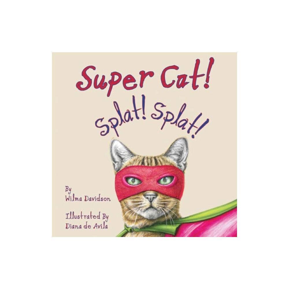 Pegasus Elliot Mackenzie Publishers Super Cat! Splat! Splat! (häftad, eng)