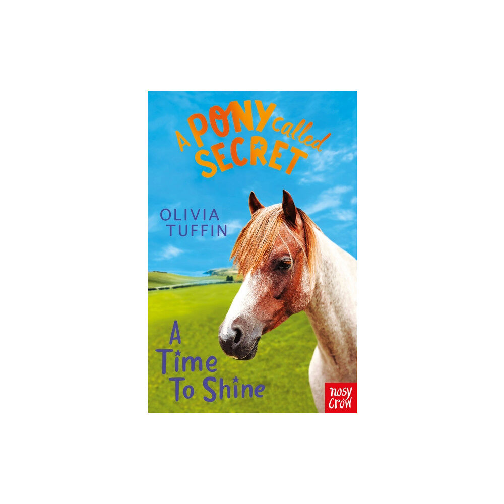 Nosy Crow Ltd A Pony Called Secret: A Time To Shine (häftad, eng)