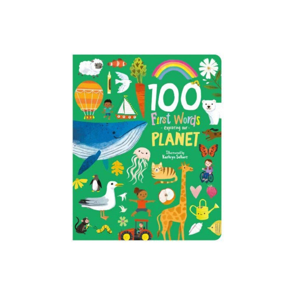 Sweet Cherry Publishing 100 First Words Exploring Our Planet (bok, board book, eng)