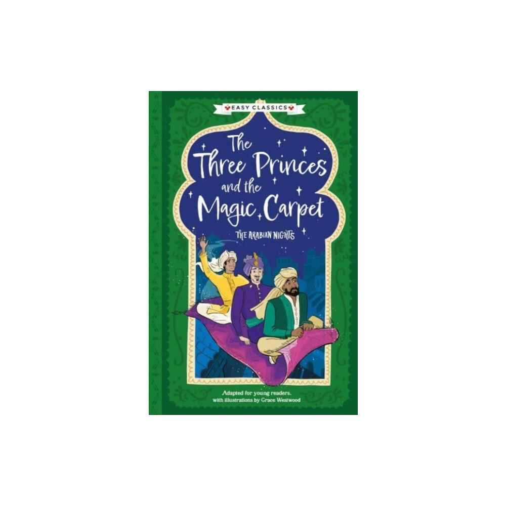 Sweet Cherry Publishing Arabian Nights: The Three Princes and the Magic Carpet (Easy Classics) (häftad, eng)