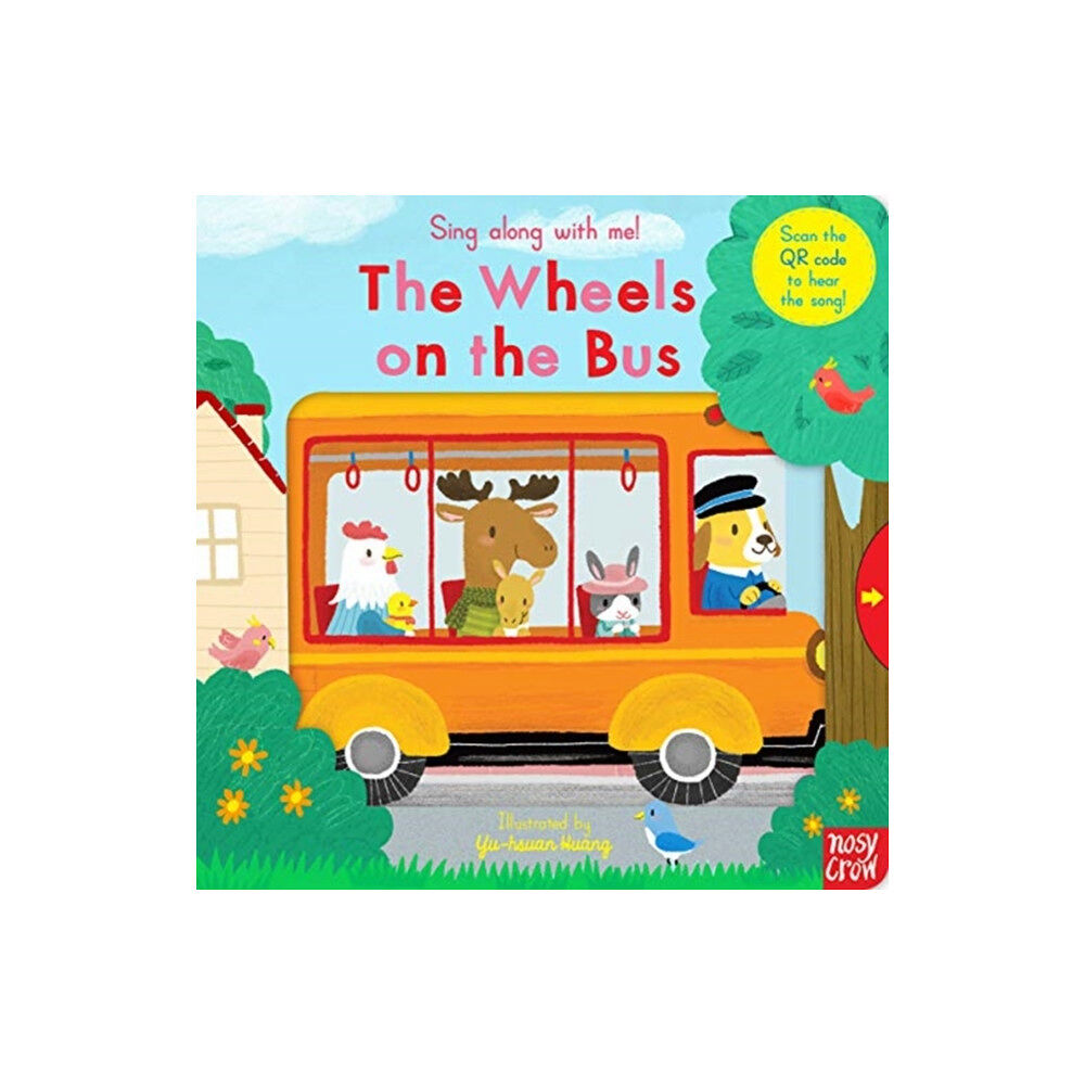 Nosy Crow Ltd Sing Along With Me! The Wheels on the Bus (bok, board book, eng)