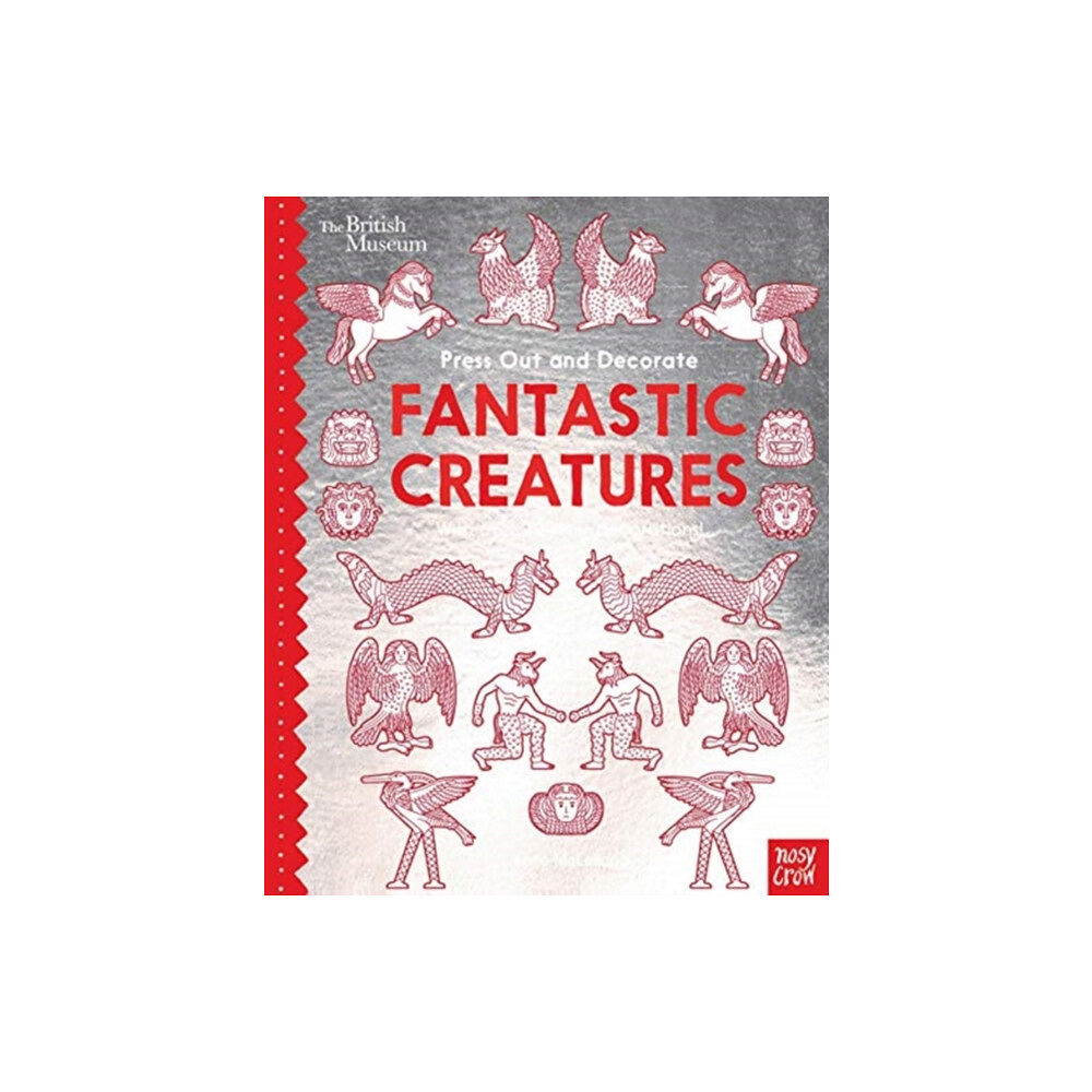 Nosy Crow Ltd British Museum Press Out and Decorate: Fantastic Creatures (bok, board book, eng)