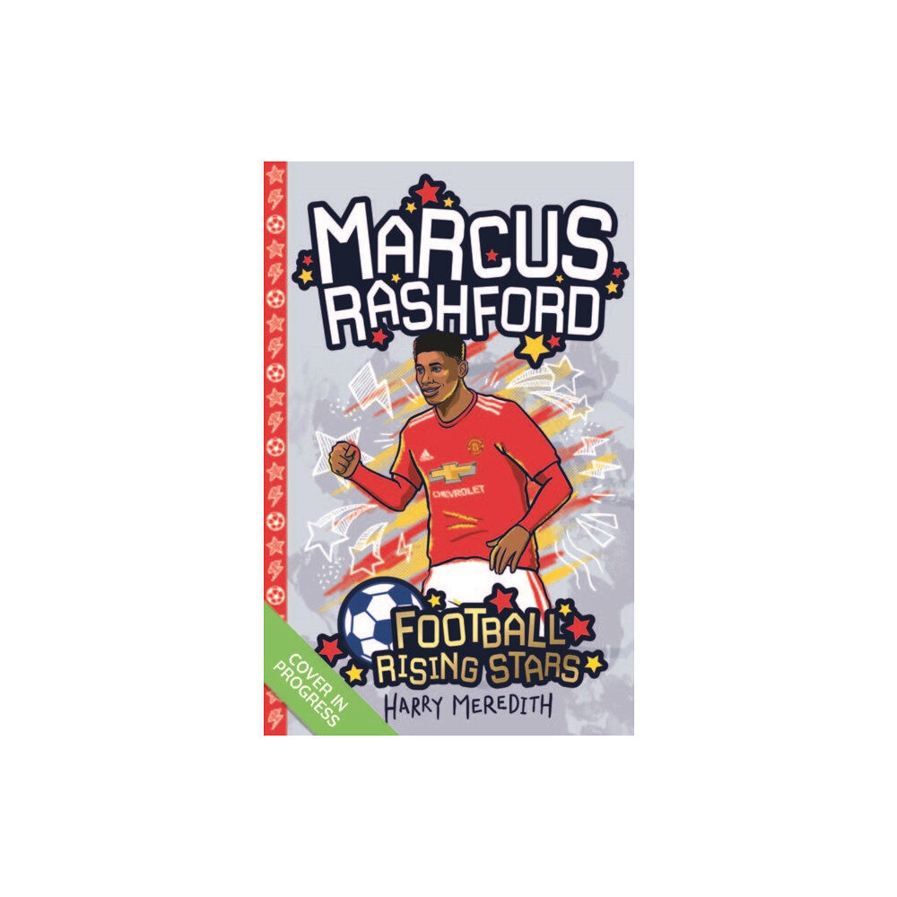 Sweet Cherry Publishing Football Rising Stars: Marcus Rashford (häftad, eng)