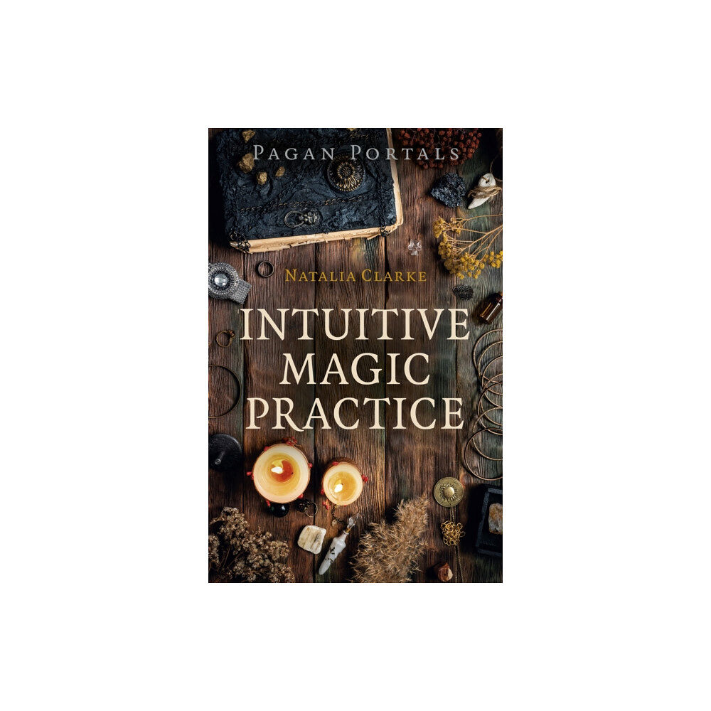 Collective Ink Pagan Portals - Intuitive Magic Practice (häftad, eng)