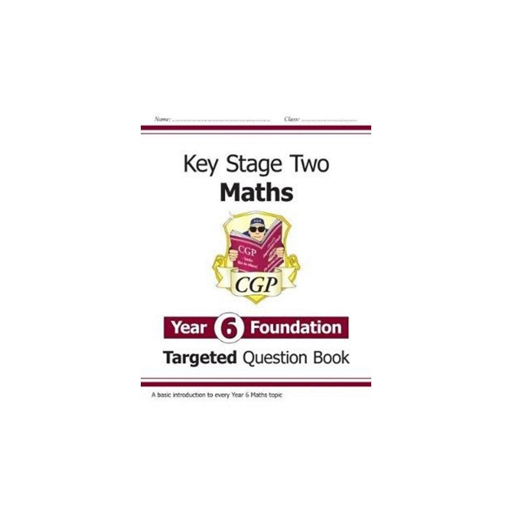 Coordination Group Publications Ltd (CGP) KS2 Maths Year 6 Foundation Targeted Question Book (häftad, eng)