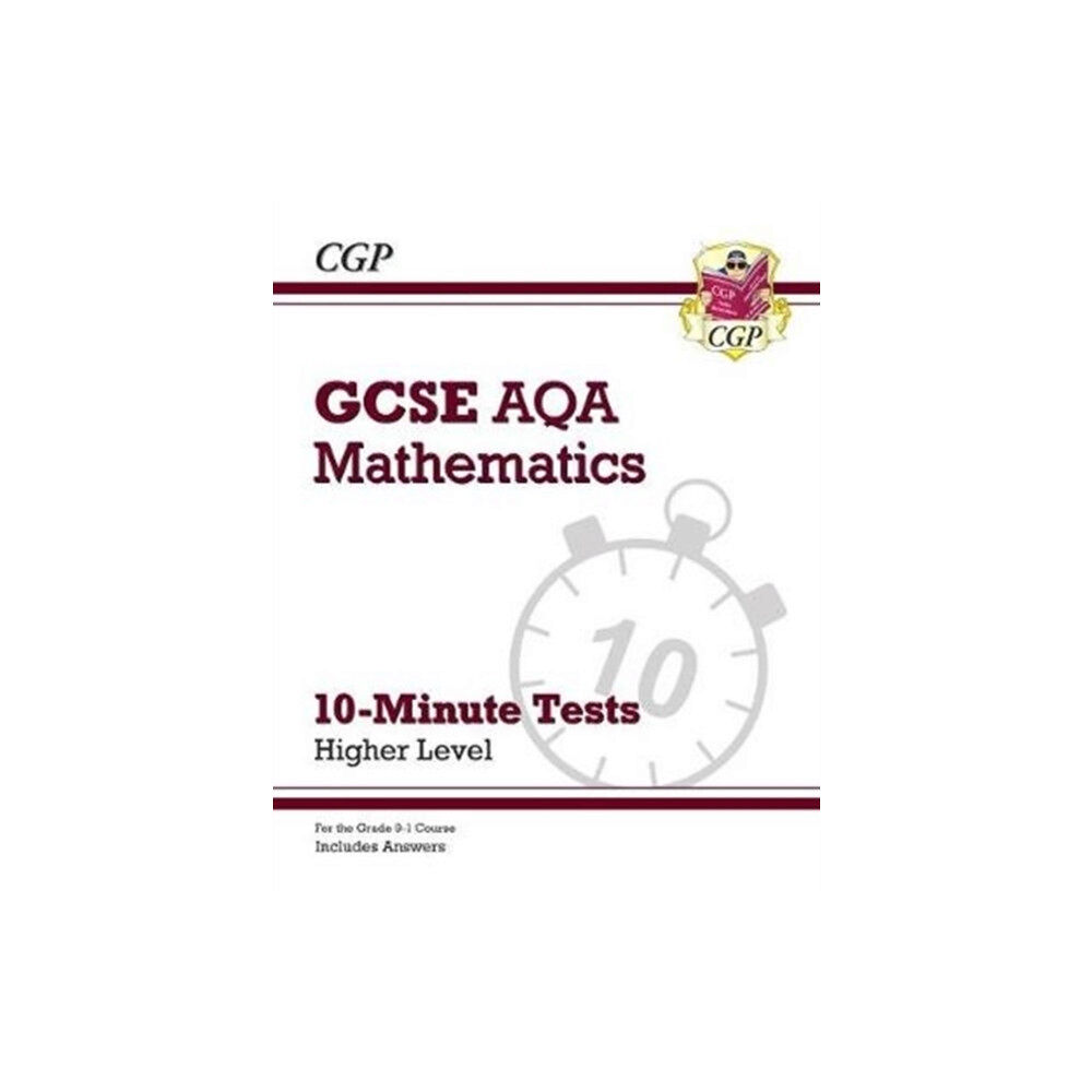 Coordination Group Publications Ltd (CGP) GCSE Maths AQA 10-Minute Tests - Higher (includes Answers) (häftad, eng)