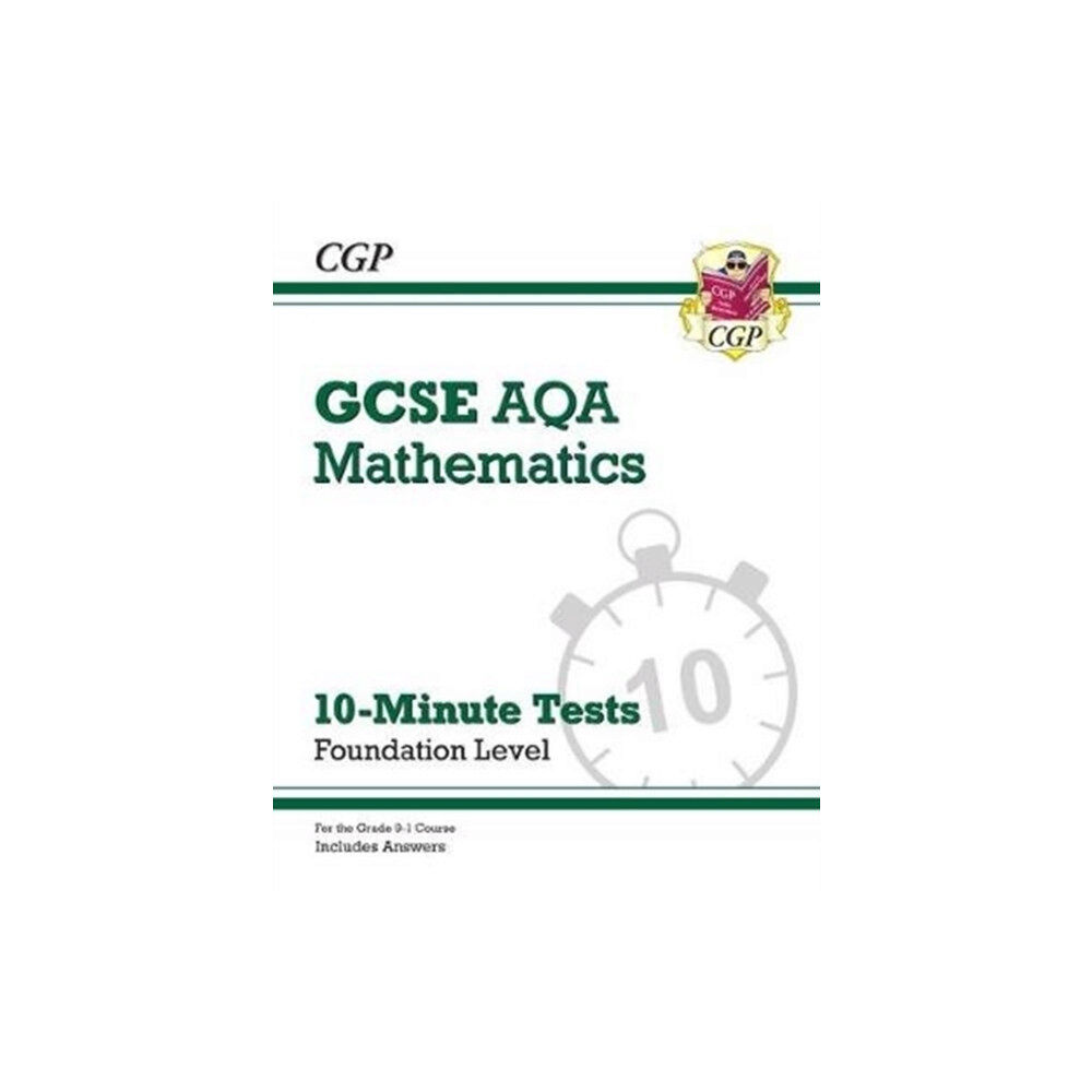 Coordination Group Publications Ltd (CGP) GCSE Maths AQA 10-Minute Tests - Foundation (includes Answers) (häftad, eng)