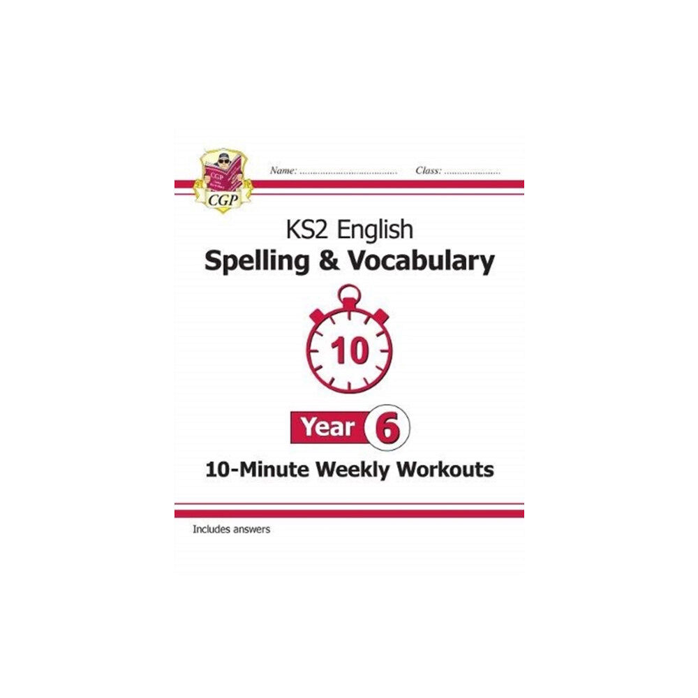 Coordination Group Publications Ltd (CGP) KS2 Year 6 English 10-Minute Weekly Workouts: Spelling & Vocabulary (häftad, eng)