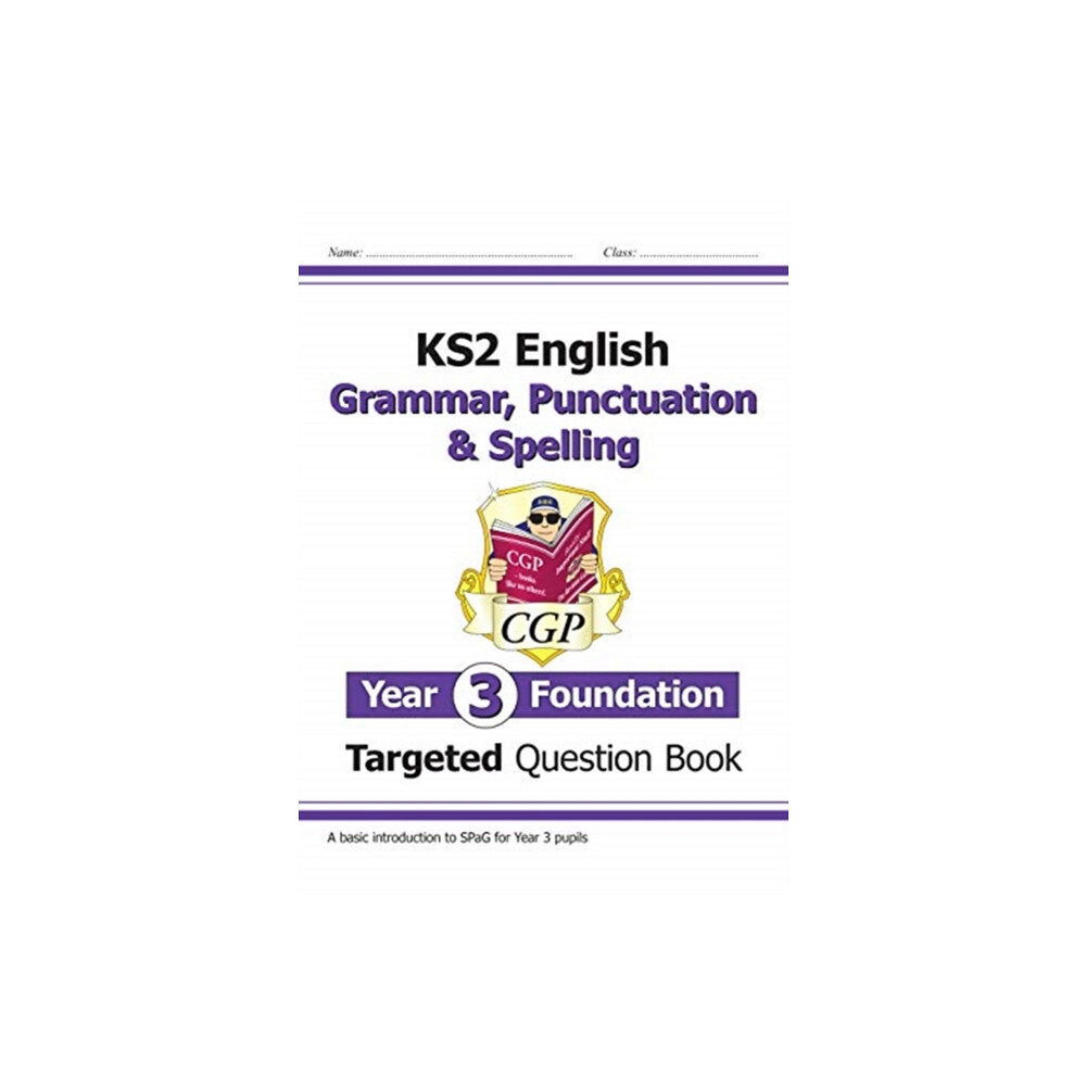 Coordination Group Publications Ltd (CGP) KS2 English Year 3 Foundation Grammar, Punctuation & Spelling Targeted Question Book w/ Answers (häftad, eng)