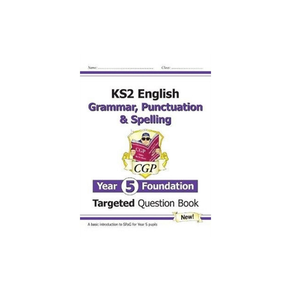 Coordination Group Publications Ltd (CGP) KS2 English Year 5 Foundation Grammar, Punctuation & Spelling Targeted Question Book w/Answers (häftad, eng)