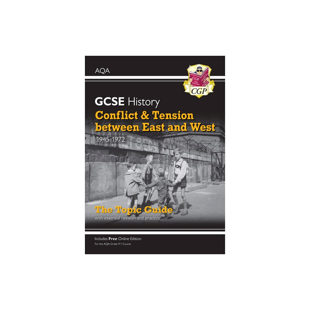 Coordination Group Publications Ltd (CGP) GCSE History AQA Topic Guide - Conflict and Tension Between East and West, 1945-1972 (häftad, eng)