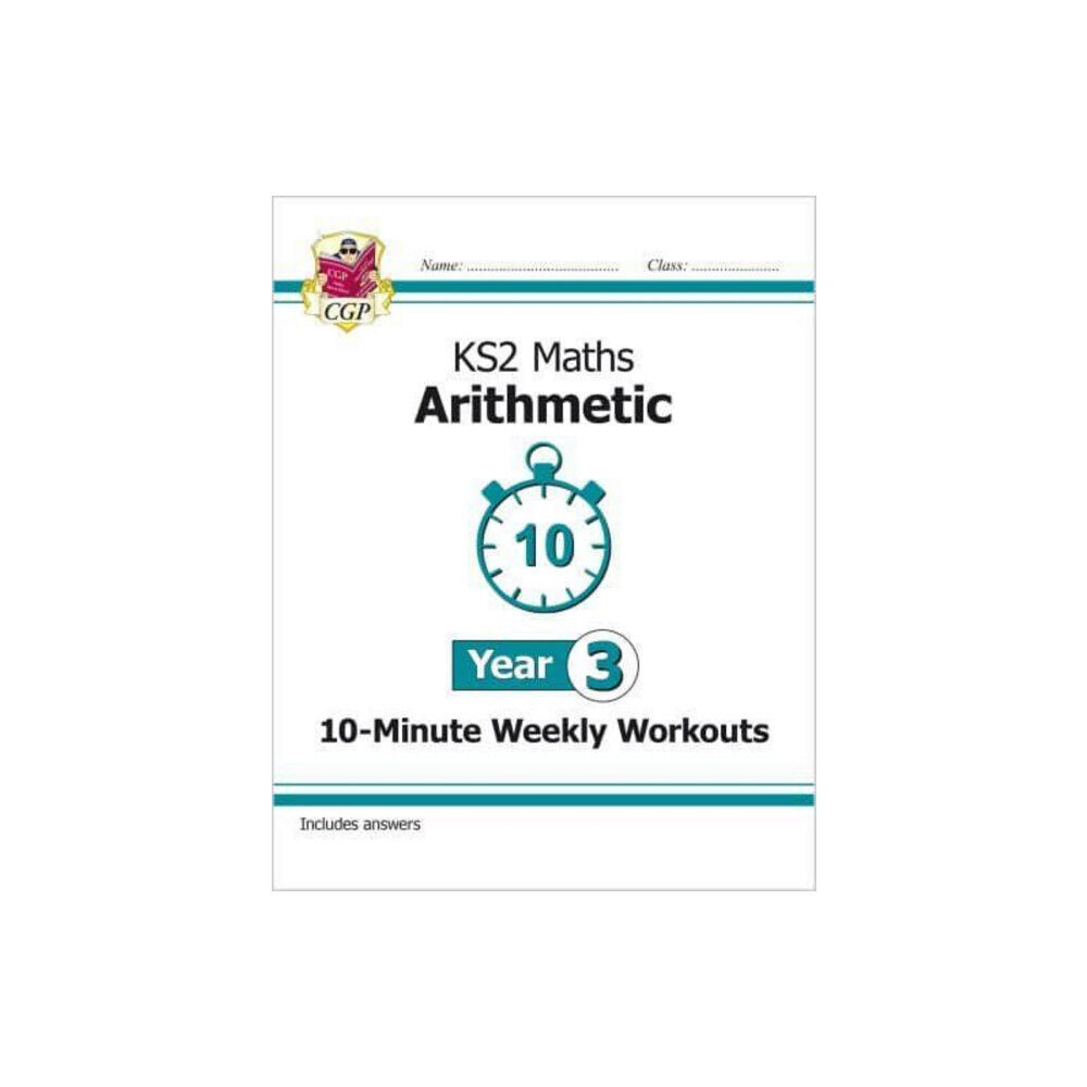 Coordination Group Publications Ltd (CGP) KS2 Year 3 Maths 10-Minute Weekly Workouts: Arithmetic (häftad, eng)