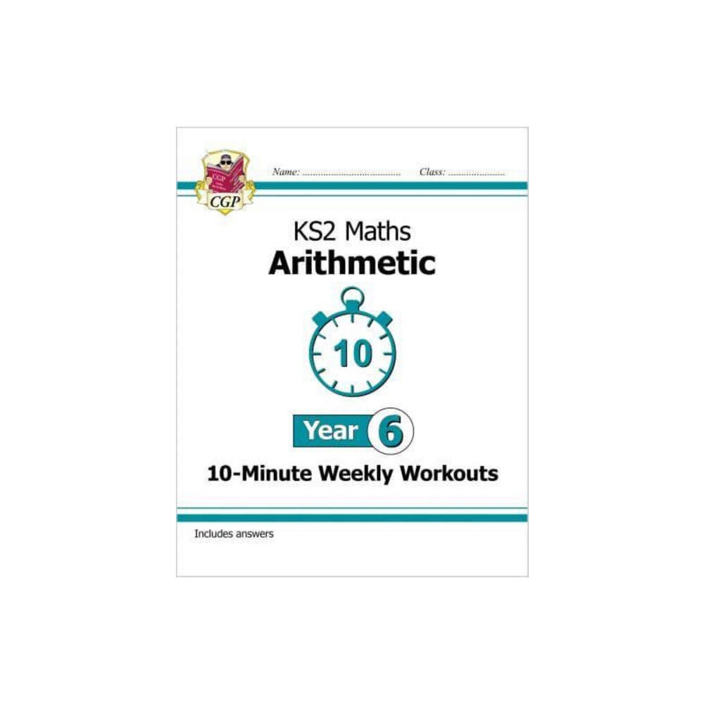 Coordination Group Publications Ltd (CGP) KS2 Year 6 Maths 10-Minute Weekly Workouts: Arithmetic (häftad, eng)