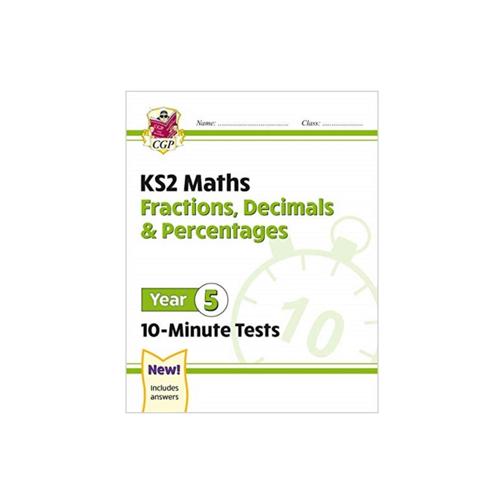 Coordination Group Publications Ltd (CGP) KS2 Year 5 Maths 10-Minute Tests: Fractions, Decimals & Percentages (häftad, eng)