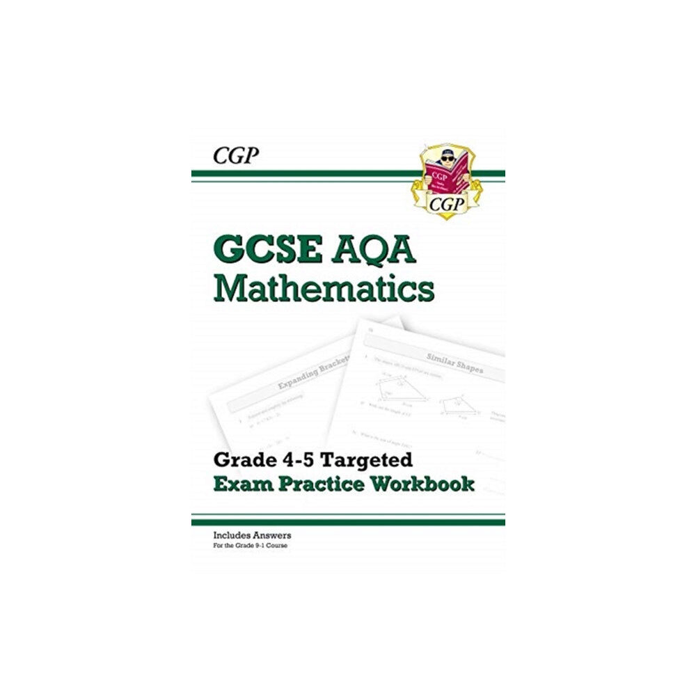 Coordination Group Publications Ltd (CGP) GCSE Maths AQA Grade 4-5 Targeted Exam Practice Workbook (includes Answers) (häftad, eng)