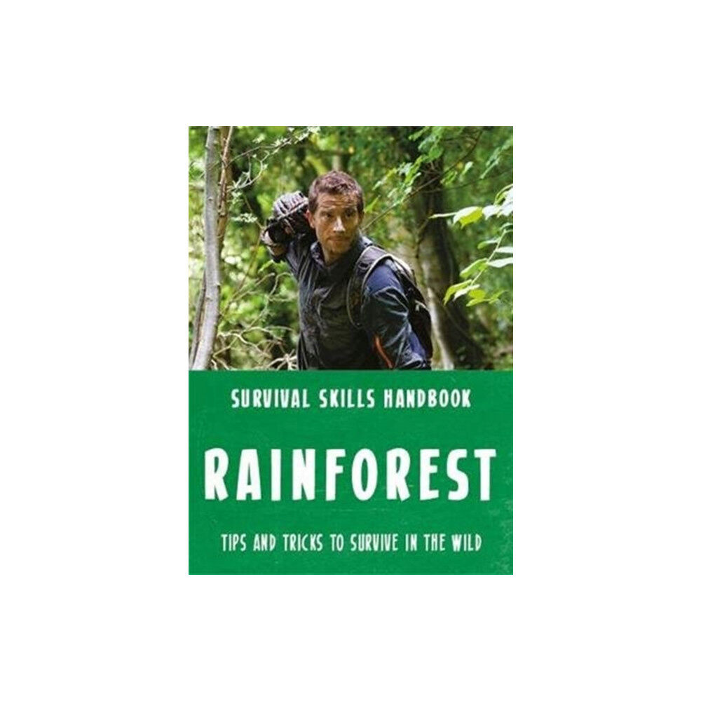 Bonnier Zaffre Bear Grylls Survival Skills: Rainforest (häftad, eng)