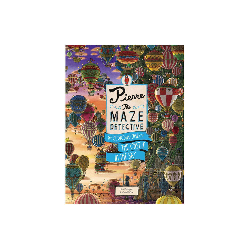 Hachette Children's Group Pierre The Maze Detective: The Curious Case of the Castle in the Sky (inbunden, eng)