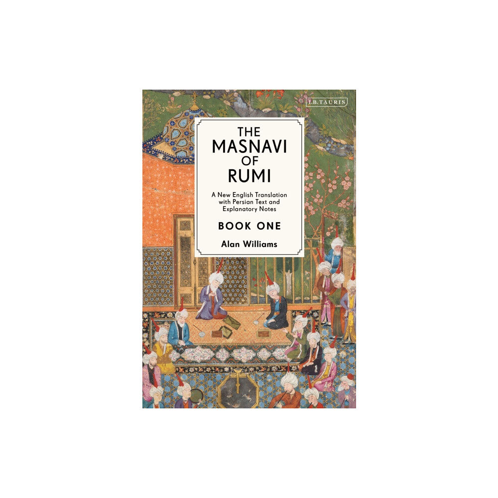 Bloomsbury Publishing PLC The Masnavi of Rumi, Book One (inbunden, eng)