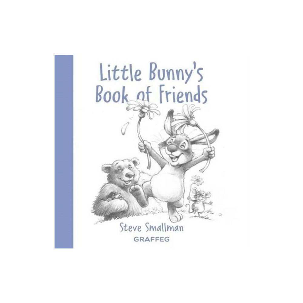 Graffeg Limited Little Bunny's Book of Friends (inbunden, eng)