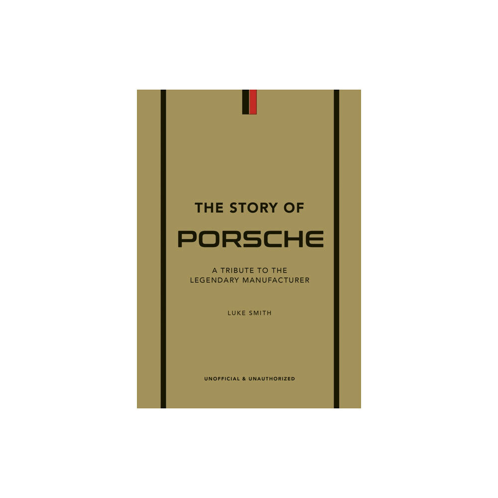 Headline Publishing Group The Story of Porsche (inbunden, eng)