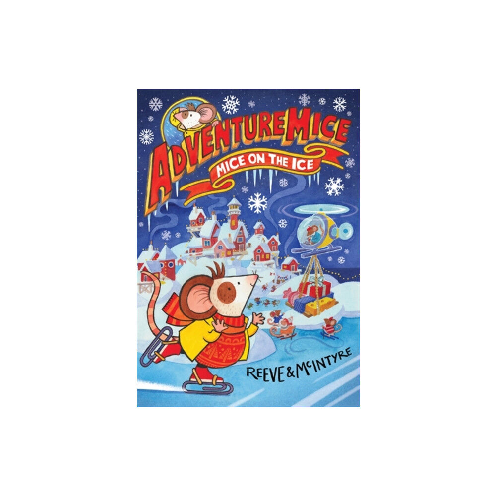 David Fickling Books Adventuremice: Mice on the Ice (häftad, eng)