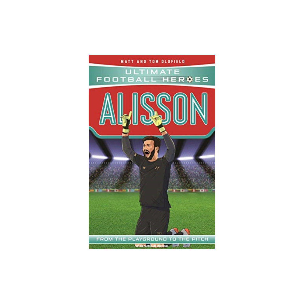 John Blake Publishing Ltd Alisson (Ultimate Football Heroes - the No. 1 football series) (häftad, eng)