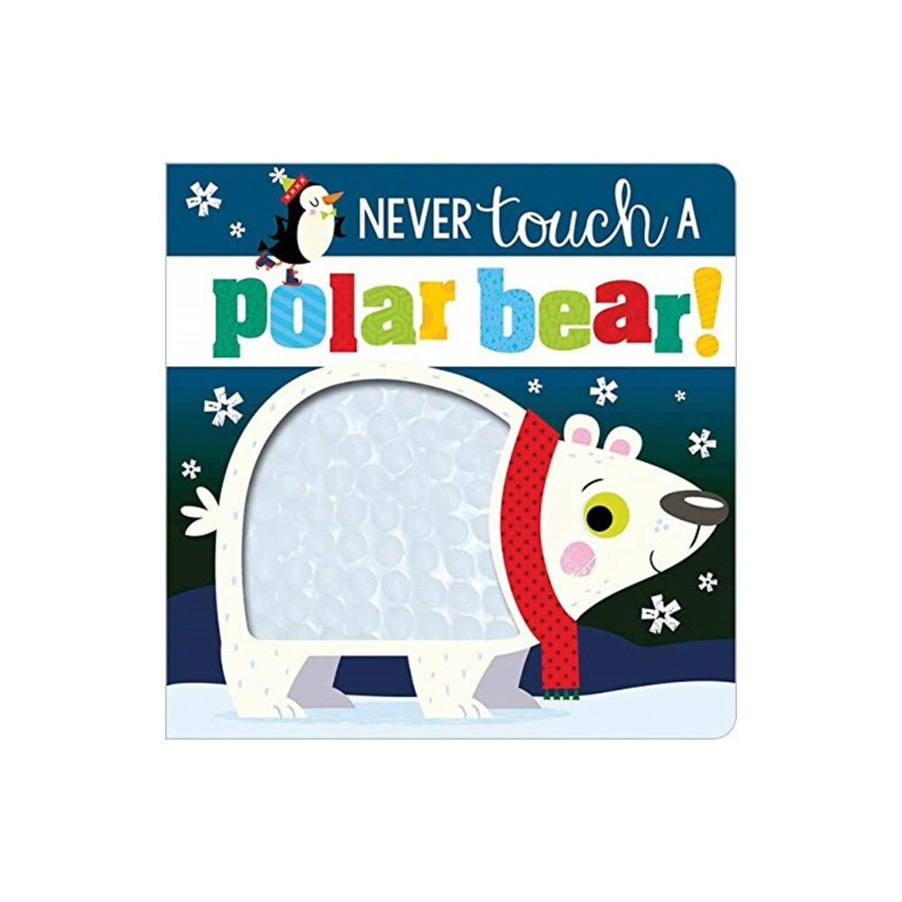 MAKE BELIEVE IDEAS Never Touch a Polar Bear (bok, board book, eng)