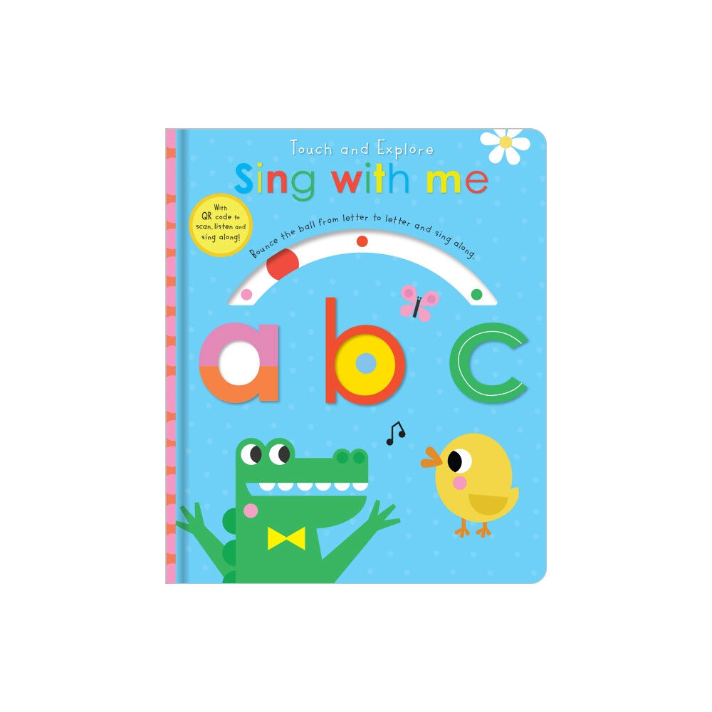 MAKE BELIEVE IDEAS Touch and Explore Sing with me abc (bok, board book, eng)