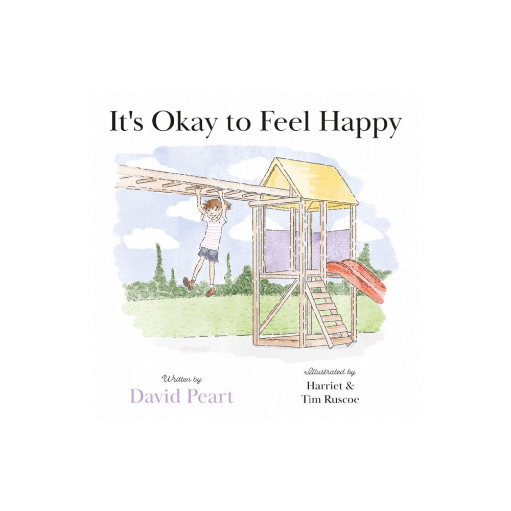 Troubador Publishing It's Okay to Feel Happy (häftad, eng)