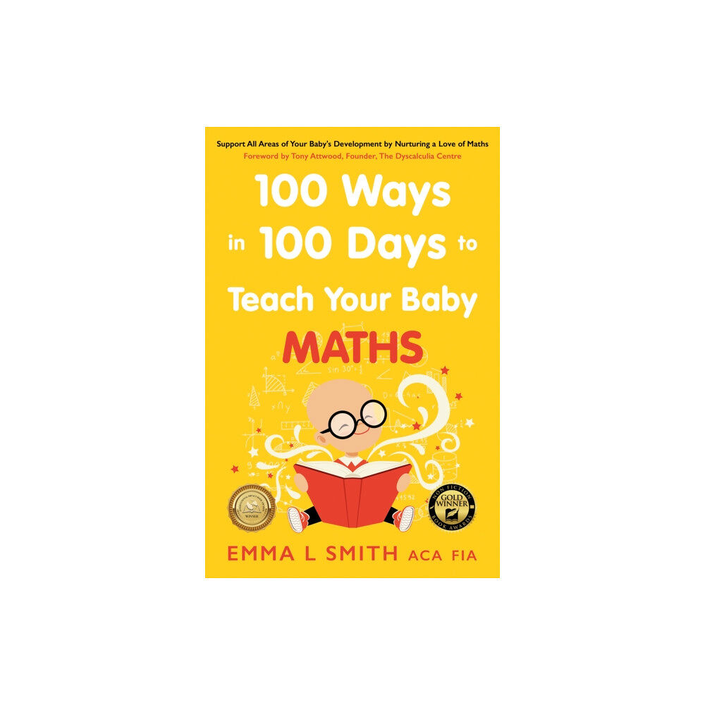 Troubador Publishing 100 Ways in 100 Days to Teach Your Baby Maths (häftad, eng)