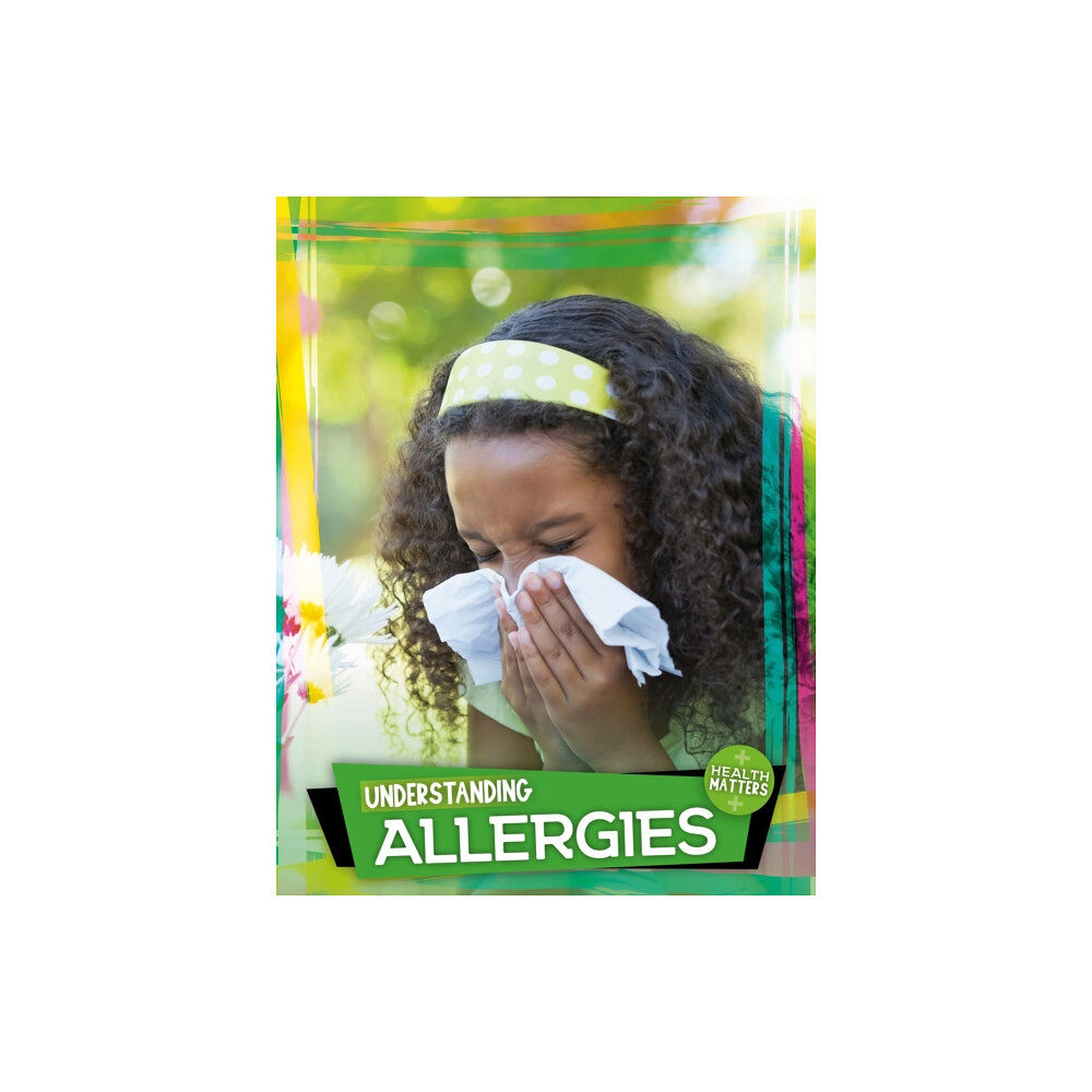 BookLife Publishing Understanding Allergies (inbunden, eng)