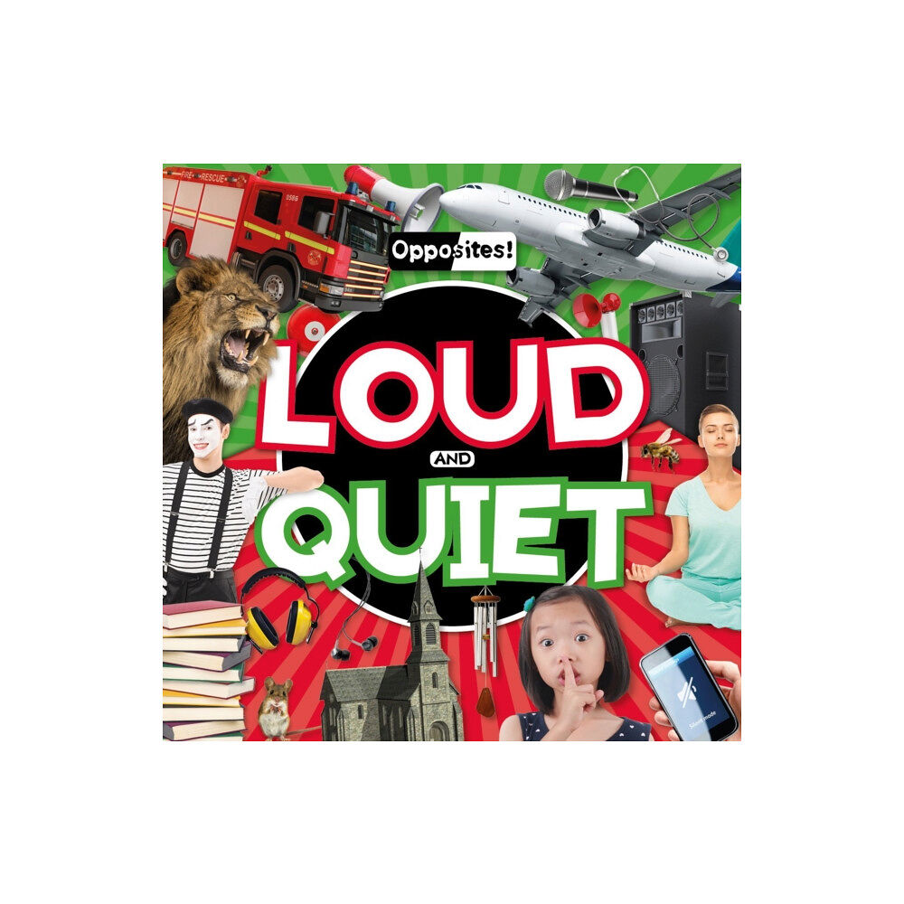 BookLife Publishing Loud and Quiet (inbunden, eng)