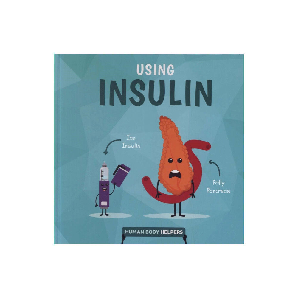 BookLife Publishing Using Insulin (inbunden, eng)