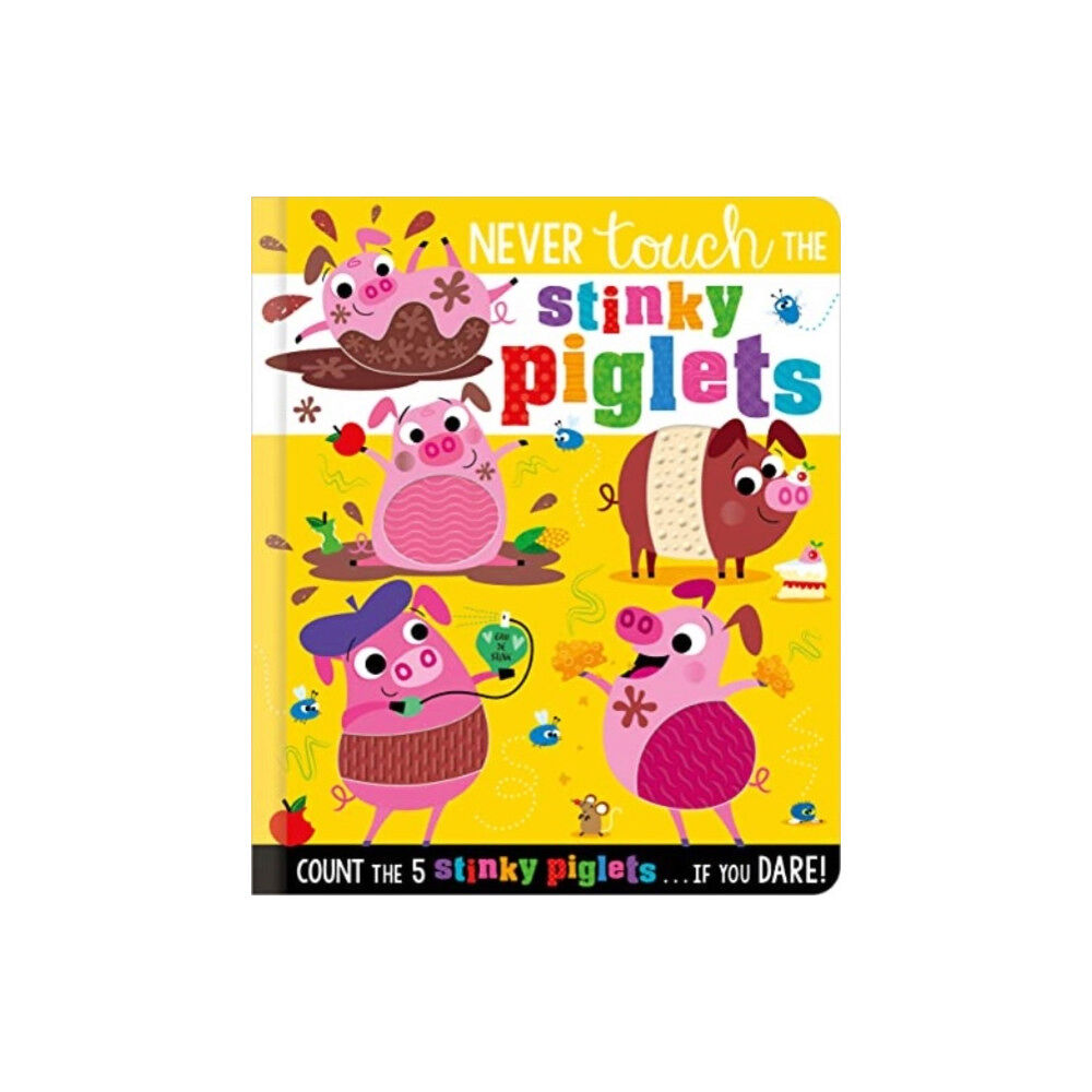 MAKE BELIEVE IDEAS Never Touch the Stinky Piglets (bok, board book, eng)