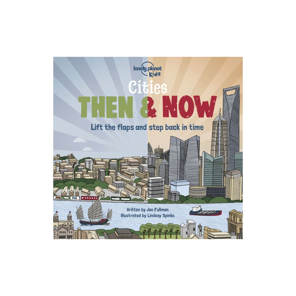 Lonely Planet Global Limited Lonely Planet Kids Cities - Then & Now (inbunden, eng)