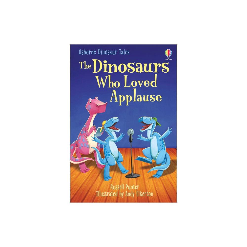 Usborne Publishing Ltd The Dinosaurs who Loved Applause (inbunden, eng)